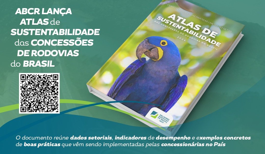 ABCR lança Atlas de Sustentabilidade das Concessões de Rodovias do Brasil